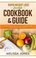 Rapid Weight Loss Freestyle Cookbook & Guide: 50 Delicious Easy-To-Follow Recipes for Your Weight Loss Goals (Bonus Meal Plan)