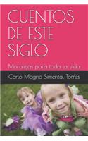 Cuentos de Este Siglo: Moralejas para toda la vida