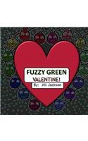 Fuzzy Green Valentine!