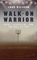 Walk-On Warrior