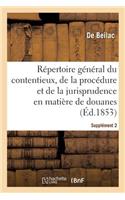 Répertoire Général Du Contentieux, de la Procédure Et de la Jurisprudence En Matière de Douanes