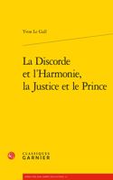 La Discorde Et l'Harmonie, La Justice Et Le Prince