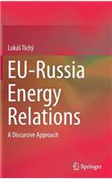 Eu-Russia Energy Relations: A Discursive Approach