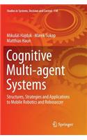 Cognitive Multi-agent Systems