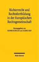 Richterrecht Und Rechtsfortbildung in Der Europaischen Rechtsgemeinschaft