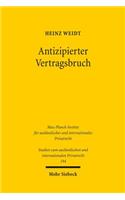 Antizipierter Vertragsbruch: Eine Untersuchung zum deutschen und englischen Recht(194 Studien zum ausländischen und internationalen Privatrecht)