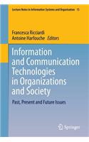 Information and Communication Technologies in Organizations and Society: Past, Present and Future Issues(15 Lecture Notes in Information Systems and Organisation)