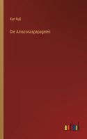 Die Amazonaspapageien
