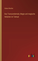 Transcendentale, Magie und magische Heilarten im Talmud