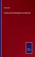 Voltaire und die Markgräfin von Baireuth