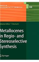 Metallocenes in Regio- And Stereoselective Synthesis