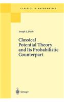 Classical Potential Theory and Its Probabilistic Counterpart