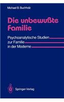 Die Unbewußte Familie