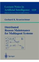 Distributed Reason Maintenance for Multiagent Systems: (Lecture Notes in Artificial Intelligence)