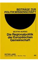 Die Regionalpolitik Der Europaeischen Gemeinschaft