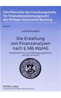 Die Erstellung Von Finanzanalysen Nach § 34b Wphg: Sorgfaltspflichten Und Offenlegungspflichten Nach §§ 2-4 Finanv