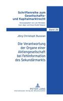 Die Verantwortung Der Organe Einer Aktiengesellschaft Bei Fehlinformation Des Sekundaermarkts