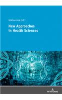 New Approaches in Health Sciences