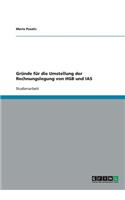 Gründe für die Umstellung der Rechnungslegung von HGB und IAS: (German)