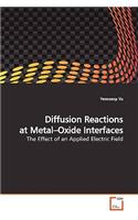 Diffusion Reactions at Metal-Oxide Interfaces