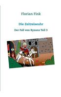 Die Zeitreiseuhr: Der Fall von Byzanz Teil 3