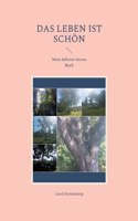 Leben ist schön: Mein definitiv letztes Buch
