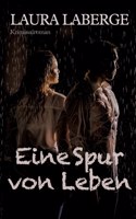 Eine Spur von Leben