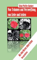 Von Träumen und Verzweiflung, von Liebe und Leiden