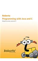 Roberta - Programming with Java and C.: Roberta Series Volume 3.(Volume 3/E Roberta Series)