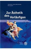 Zur Asthetik Des Vorlaufigen