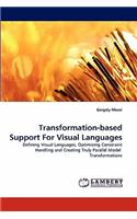 Transformation-based Support For Visual Languages