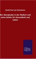 Aberglaube in der Medizin und seine Gefahr für Gesundheit und Leben