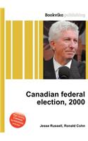 Canadian Federal Election, 2000