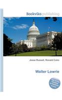 Walter Lowrie
