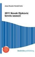 2011 Novak Djokovic Tennis Season