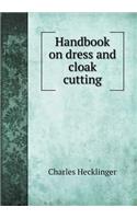 Handbook on Dress and Cloak Cutting