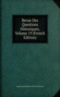 Revue Des Questions Historiques, Volume 19 (French Edition)