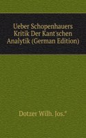 Ueber Schopenhauers Kritik Der Kant'schen Analytik (German Edition)