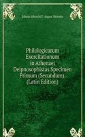 Philologicarum Exercitationum in Athenaei Deipnosophistas Specimen Primum (Secundum). (Latin Edition)