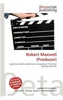 Robert Maxwell (Producer): (English)