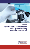 Detection of Acanthamoeba in AK patients using different techniques