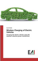 Wireless Charging of Electric Vehicles