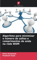 Algoritmo para minimizar o número de saltos e comprimentos de onda na rede WDM