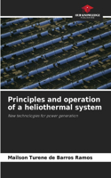 Principles and operation of a heliothermal system