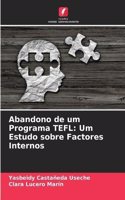 Abandono de um Programa TEFL: Um Estudo sobre Factores Internos