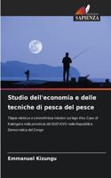 Studio dell'economia e delle tecniche di pesca del pesce
