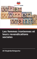 Les femmes iraniennes et leurs revendications sociales