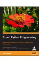 Expert Python Programming Best Practices For Designing, Coding, And Distributing Your Pyth