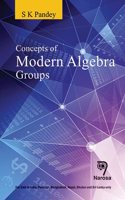 Concepts of Modern Algebra Groups