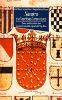 Navarra y el nacionalismo vasco: Ensayo historico-politico sobre las senas de identidad originaria del Viejo Reino (Coleccion Historia Biblioteca Nueva) (Spanish Edition)